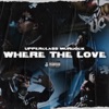 Where the Love - Single