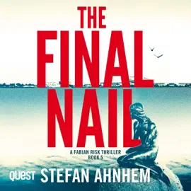 The Final Nail : A Fabian Risk Thriller, Book 5 (A Fabian Risk Thriller)