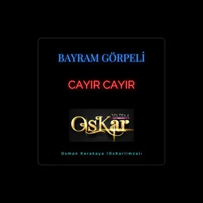 Listen to Bayram Görpeli, watch music videos, read bio, see tour dates & more!