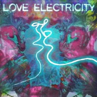 Love Electricity - Single - Younique