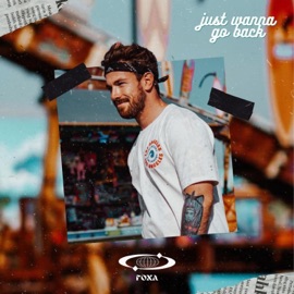 Just Wanna Go Back Foxa