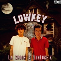 Lowkey (feat. Luhluke1k) - Single - La' Spook