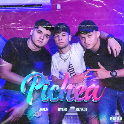 Pichea (feat. Reych & Joen) - Single