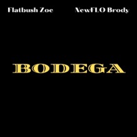 Bodega (feat. Flatbush Zoe) [Radio Edit] - Single - NewFlo Brody