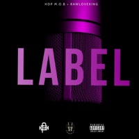 Label (feat. RAWLOVEKING) - Single - HDP M.O.B