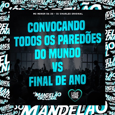 Convocando Todos os Paredões do Mundo Vs Final de Ano - Single