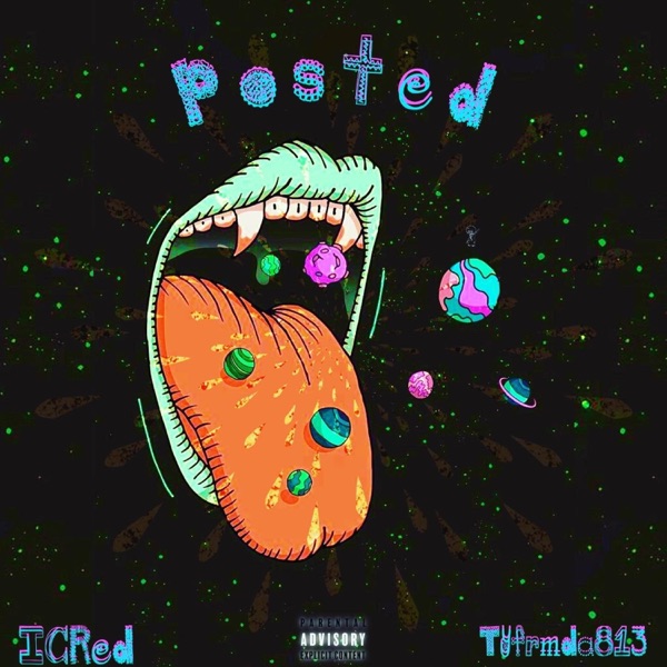 Posted (feat. IC-Red & Tyfrmda813)