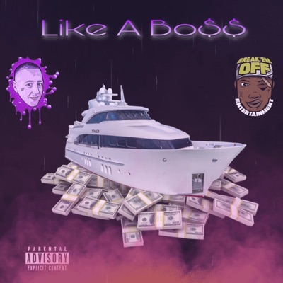 Like a Boss (feat. Mr. Break'Em Off) - Single