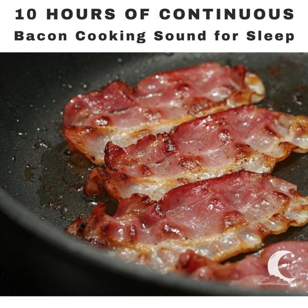10 Hours of Bacon Cooking ASMR - for Sleeping, Continuous