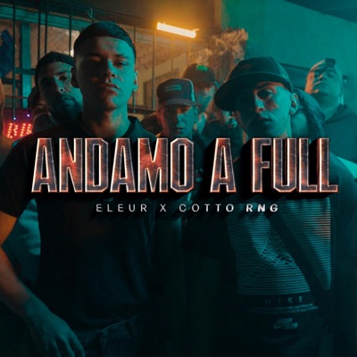Eleur - Andamos a full (feat. Cotto rng)