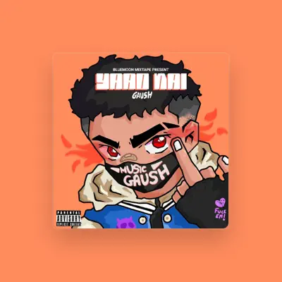 Listen to GAUSH, watch music videos, read bio, see tour dates & more!