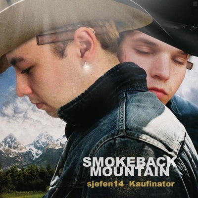 Smokeback Mountain (feat. Kaufinator) - Single