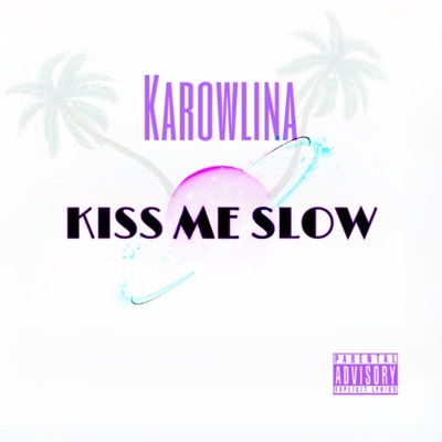 Kiss Me Slow - Single