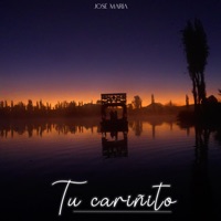 Tu Cariñito - Single - José María