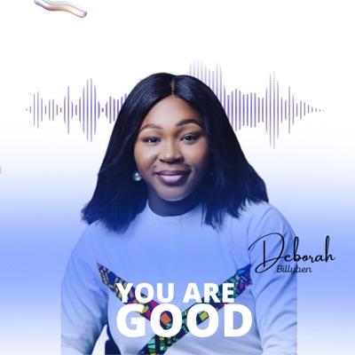 YOU ARE GOOD - Single