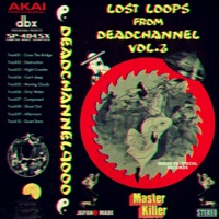 Lost Loops from Deadchannel vol.02 - Deadchannel9000