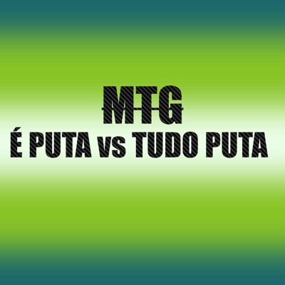 Mtg É Puta Vs Tudo Puta - Single