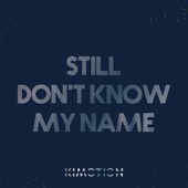 Still Don't Know My Name artwork