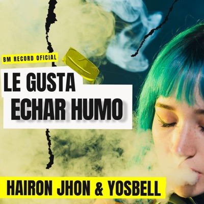 Le Gusta Echar Humo - Single