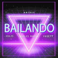 Bailando - Single - Charles Moreno, Xsolis & Yosett