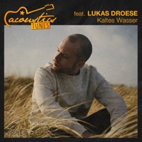 Kaltes Wasser (Acoustic) - Single - Acoustics Tunes & Lukas Droese
