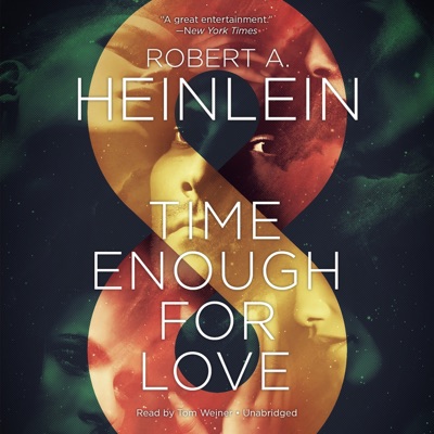 Time Enough for Love: The Lives of Lazarus Long (The Future History Series)
