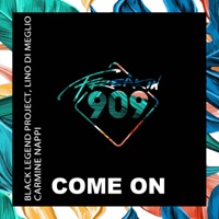 Come On - EP - Black Legend Project, Lino di Meglio & Carmine Nappi
