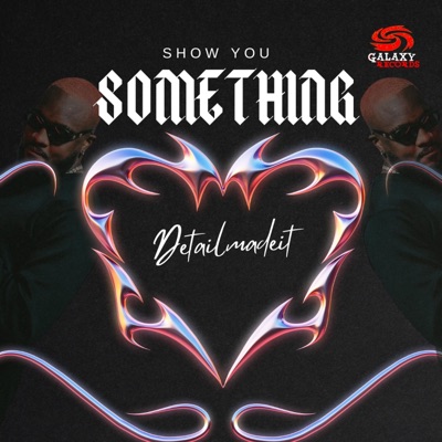 SHOW YOU SOMETHING (feat. DannyBoi) - Single