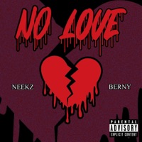 NO LOVE (feat. BERNY & MixedByCrook) - Single - Neekz$