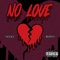 NO LOVE (feat. BERNY & MixedByCrook) - Neekz$ lyrics