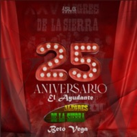 El Ayudante 25 Aniversario (En Vivo) - Single - Los Alegres de la Sierra & Beto Vega