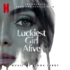 Luckiest Girl Alive (Soundtrack from the Netflix Film) artwork