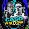 Caso da Antiga (feat. MC DOM LP) - Single