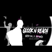 GLOCK N REACH (feat. Lmf Monji) - Single - Native Sol