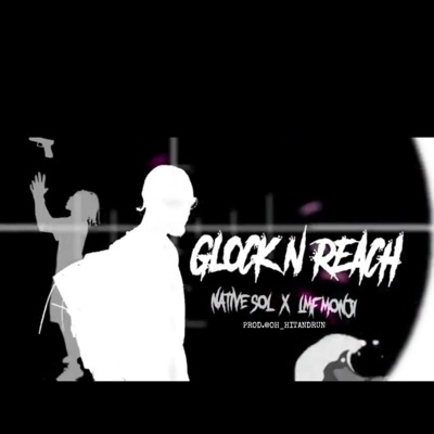 GLOCK N REACH (feat. Lmf Monji) - Single