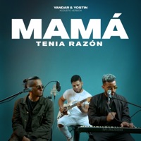 MAMÁ TENÍA RAZÓN (Acoustic Version) - Single - Yandar & Yostin