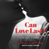 Can Love Last? : The Fate of Romance over Time - Stephen A. Mitchell