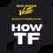 How TF (feat. SleazyWorld Go) - Big Boss Vette lyrics