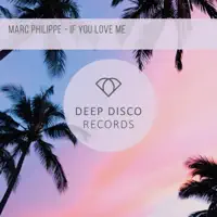 If You Love Me — Marc Philippe