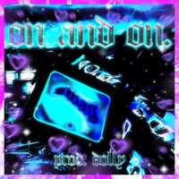 On and On. - Single - Swagtastic666