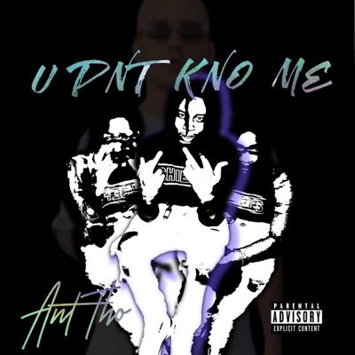 U Dnt Kno Me