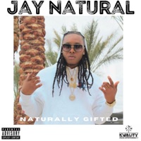 Naturally Gifted (Freestyle) - Single - Jay Natural