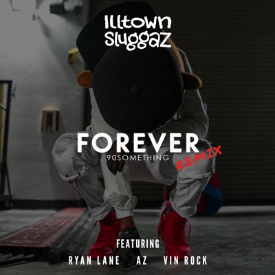Forever (90something) [feat. Ryan Lane, AZ & Vin-Rock] [Remix] - Single