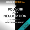 Le pouvoir de la négociation: Une masterclass de Tatiana Brillant - Tatiana Brillant