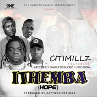 Ithemba (feat. Sabza Di Buckz & Pro Siga) - Single - Citimillz