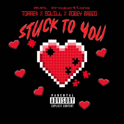 Stuck To You (feat. Torre$ & Money Mando) - Single