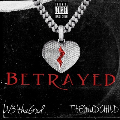 Betrayed (feat. TheMudChild) - Single