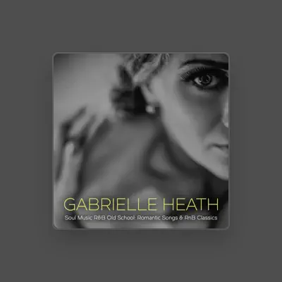 Listen to Gabrielle Heath, watch music videos, read bio, see tour dates & more!