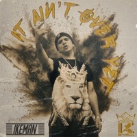 It Aint Over Yet - Single - Ikeman