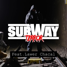 Next level (feat. Lawer) Subway Terror
